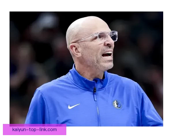 基德谈欧文生日巧合表示非常想念他重回球队核心角色